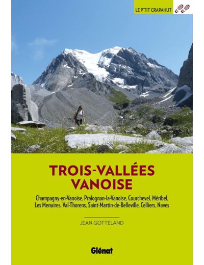 TROIS-VALLEES VANOISE - CHAMPAGNY-EN-VANOISE, PRALOGNAN-LA-VANOISE, COURCHEVEL, MERIBEL, LES MENUIRE