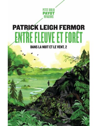 ENTRE FLEUVE ET FORET - DANS LA NUIT ET LE VENT, 2