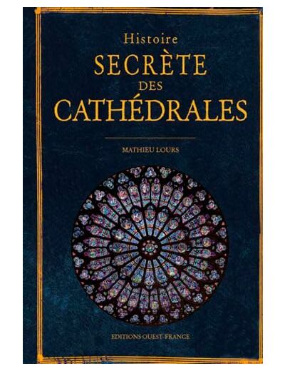 HISTOIRE SECRETE DES CATHEDRALES