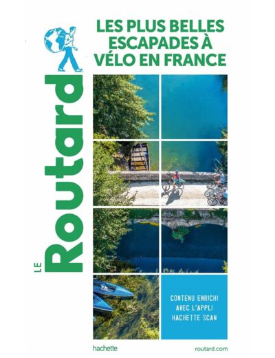 GUIDE DU ROUTARD LES PLUS BELLES ESCAPADES A VELO EN FRANCE