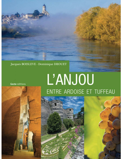 L'ANJOU ENTRE ARDOISE ET TUFFEAU (NOUVELLE EDITION)