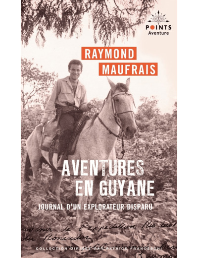 AVENTURES EN GUYANE - JOURNAL D'UN EXPLORATEUR DISPARU