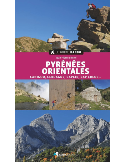 LE GUIDE RANDO PYRENEES ORIENTALES - CANIGOU, CERDAGNE, CAPCIR, VALLESPIR, CONFLENT, CAP CREUS