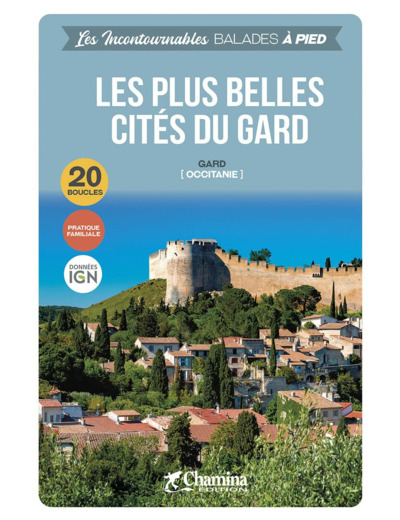 LES PLUS BELLES CITES DU GARD BALADES A PIED