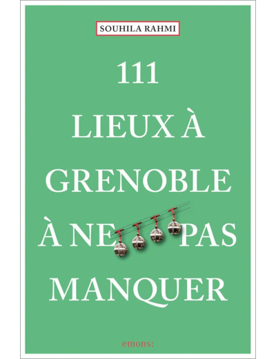 111 LIEUX A GRENOBLE A NE PAS MANQUER