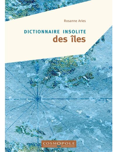 DICTIONNAIRE INSOLITE DES ILES