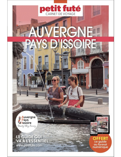 GUIDE AUVERGNE - PAYS D'ISSOIRE 2024 CARNET PETIT FUTE