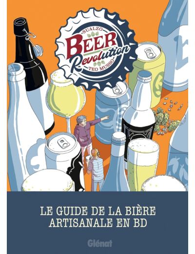 BEER REVOLUTION - LE GUIDE DE LA BIERE ARTISANALE EN BD