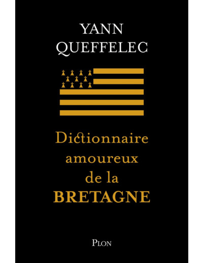 DICTIONNAIRE AMOUREUX DE LA BRETAGNE - COLLECTOR