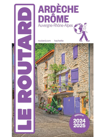 GUIDE DU ROUTARD ARDECHE, DROME 2024/25