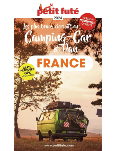 GUIDE FRANCE EN CAMPING-CAR ET VAN 2024 PETIT FUTE