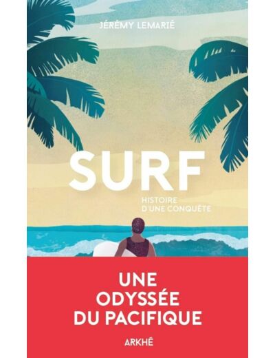 SURF - HISTOIRE D'UNE CONQUETE