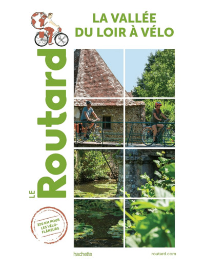 GUIDE DU ROUTARD VALLEE DU LOIR A VELO