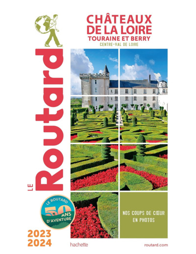 GUIDE DU ROUTARD CHATEAUX DE LA LOIRE 2023/24