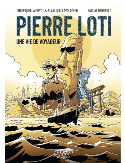 PIERRE LOTI, UNE VIE DE VOYAGEUR - ROMAN GRAPHIQUE