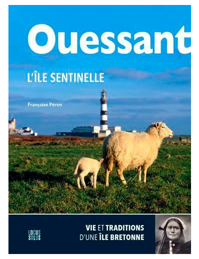 OUESSANT, L'ILE SENTINELLE