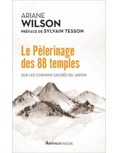 LE PELERINAGE DES 88 TEMPLES - SUR LES CHEMINS SACRES DU JAPON - ILLUSTRATIONS, COULEUR