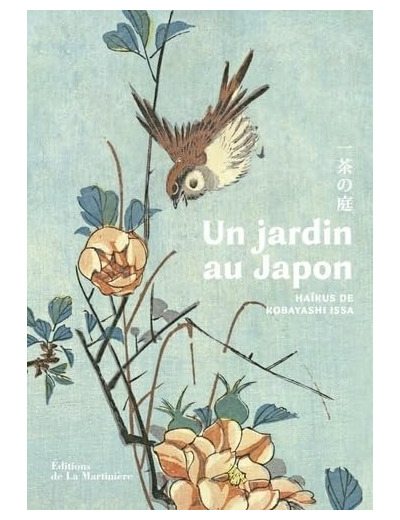 UN JARDIN AU JAPON - HAIKUS DE KOBAYASHI ISSA