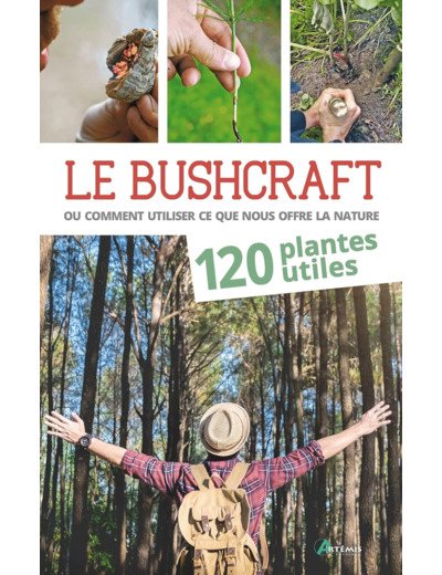 BUSHCRAFT TOME 1 - 120 PLANTES UTILES