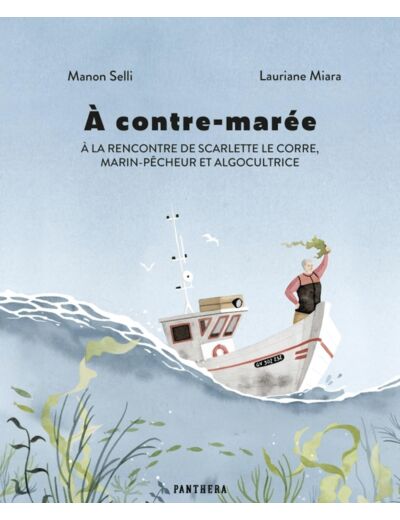 A CONTRE-MAREE - A LA RENCONTRE DE SCARLETTE LE CORRE, MARIN