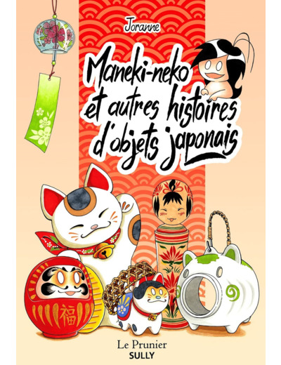 MANEKI-NEKO ET AUTRES HISTOIRES D'OBJETS JAPONAIS