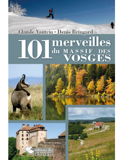 101 MERVEILLES DU MASSIF DES VOSGES