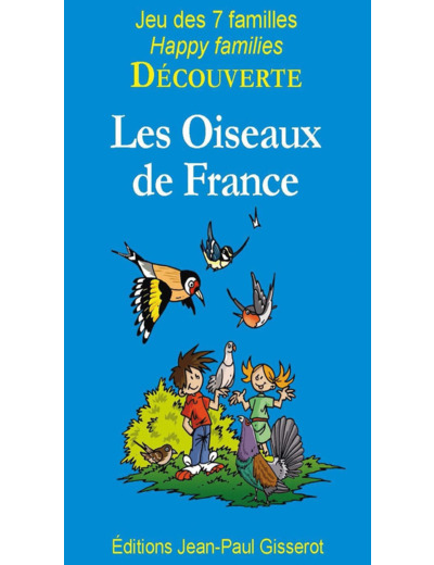 7 FAMILLES DECOUVERTE : LES OISEAUX DE FRANCE