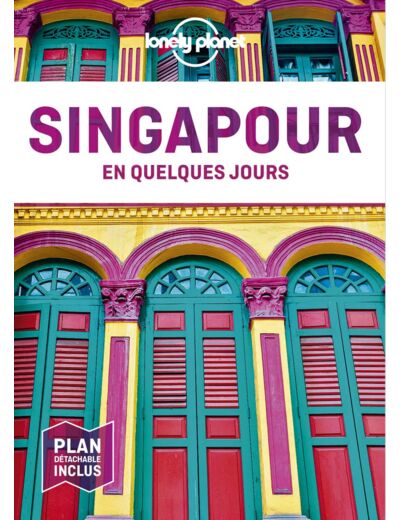 SINGAPOUR EN QUELQUES JOURS 6ED