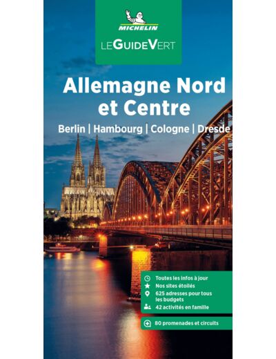 GUIDE VERT ALLEMAGNE NORD ET CENTRE MICHELIN - BERLIN, HAMBOURG, COLOGNE, DRESDE
