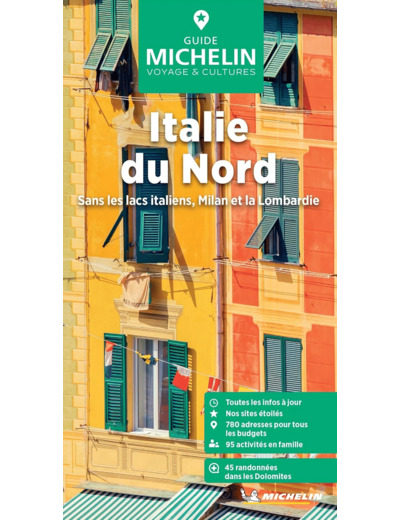 GUIDE VERT ITALIE DU NORD : SANS LES LACS ITALIENS, MILAN ET LA LOMBARDIE