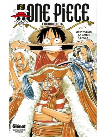 ONE PIECE - EDITION ORIGINALE - TOME 02 - LUFFY VERSUS LA BANDE A BAGGY !!