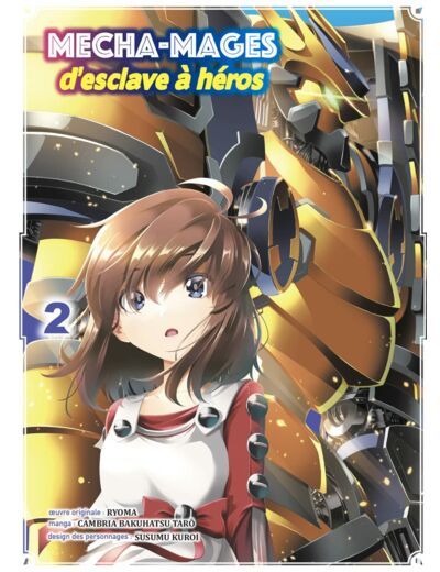 MECHA-MAGES D'ESCLAVE A HEROS T02