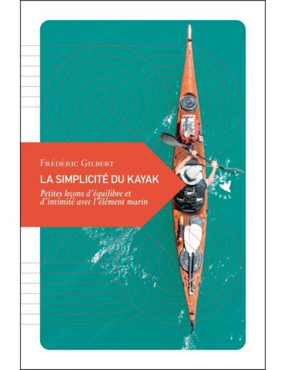 LA SIMPLICITE DU KAYAK