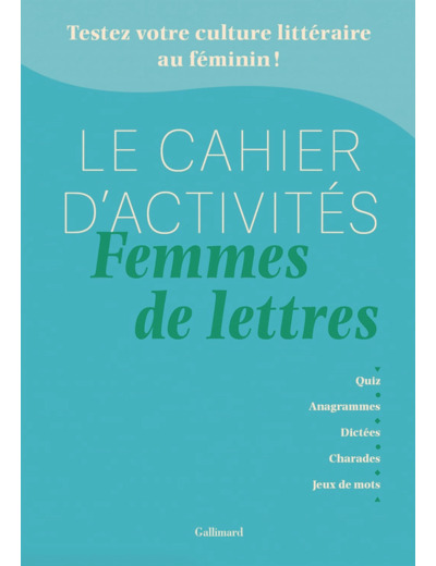 LE CAHIER D'ACTIVITES FEMMES DE LETTRES