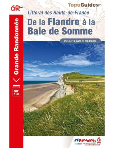 DE LA FLANDRE A LA BAIE DE SOMME - LITTORAL DES HAUTS-DE-FRANCE