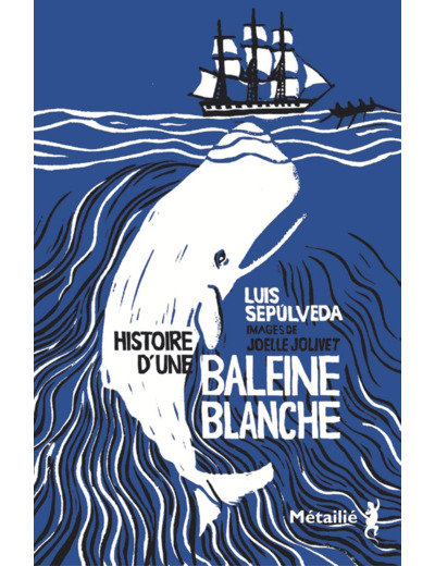 HISTOIRE D'UNE BALEINE BLANCHE