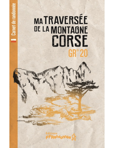 MA TRAVERSEE DE LA MONTAGNE CORSE - GR 20