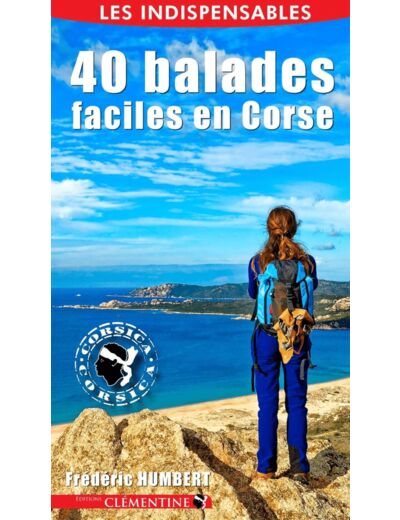 40 BALADES FACILES EN CORSE