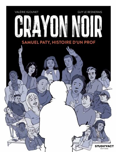 CRAYON NOIR - SAMUEL PATY, HISTOIRE D'UN PROF