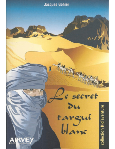 LE SECRET DU TARGUI BLANC