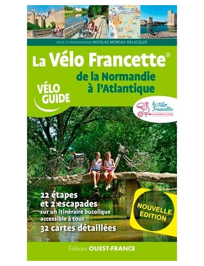 LA VELO FRANCETTE - DE LA NORMANDIE A L'ATLANTIQUE