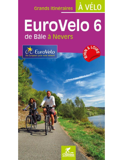 EUROVELO 6 DE BALE A NEVERS GRDS ITINERAIRES VELO