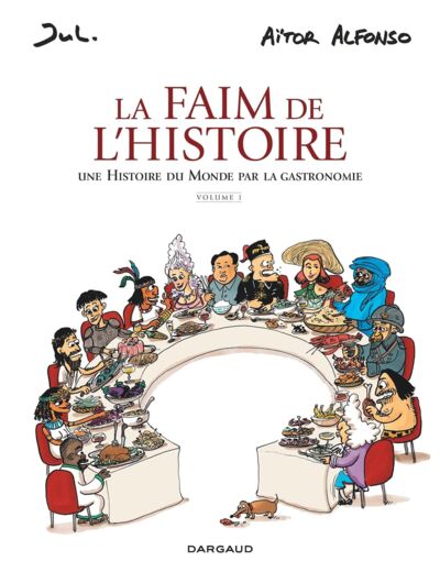 LA FAIM DE L'HISTOIRE - T01 - LA FAIM DE L'HISTOIRE - VOLUME 1