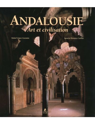 ANDALOUSIE - ART ET CIVILISATION