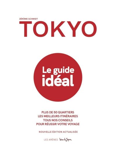 TOKYO - LE GUIDE IDEAL (2E EDITION)